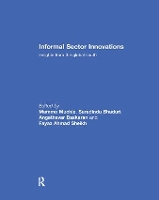 Informal Sector Innovations: Insights from the Global South (Paperback)