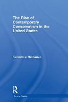 The Rise of Contemporary Conservatism in the United States - Seminar Studies (Hardback)