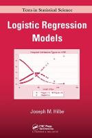 Logistic Regression Models - Chapman & Hall/CRC Texts in Statistical Science (Paperback)