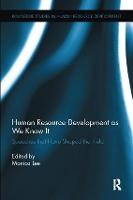 Human Resource Development as We Know It: Speeches that Have Shaped the Field - Routledge Studies in Human Resource Development (Paperback)