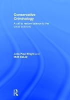 Conservative Criminology: A Call to Restore Balance to the Social Sciences (Hardback)