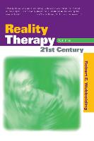 Reality Therapy For the 21st Century (Hardback)
