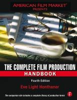 The Complete Film Production Handbook - American Film Market Presents (Hardback)