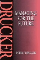 Managing for the Future (Hardback)
