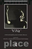 Viva: Women and Popular Protest in Latin America. - Routledge International Studies of Women and Place (Hardback)