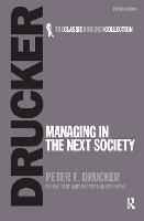 Managing in the Next Society (Hardback)