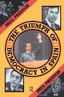 The Triumph of Democracy in Spain (Hardback)
