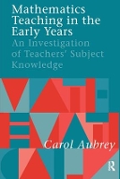 Mathematics Teaching in the Early Years: An Investigation of Teachers' Subject Knowledge (Hardback)