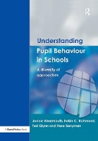Understanding Pupil Behaviour in School: A Diversity of Approaches (Hardback)