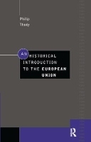An Historical Introduction to the European Union (Hardback)