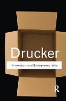 Innovation and Entrepreneurship - Routledge Classics (Hardback)