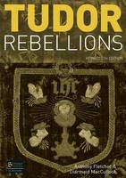 Tudor Rebellions: Revised 5th Edition - Seminar Studies (Hardback)