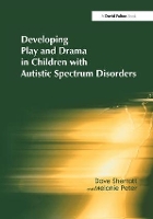 Developing Play and Drama in Children with Autistic Spectrum Disorders (Hardback)
