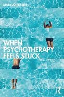 When Psychotherapy Feels Stuck (Paperback)