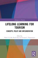 Lifelong Learning for Tourism: Concepts, Policy and Implementation - Advances in Tourism (Hardback)