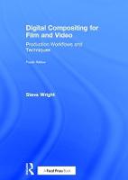 Digital Compositing for Film and Video: Production Workflows and Techniques (Hardback)