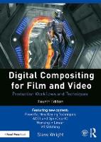 Digital Compositing for Film and Video: Production Workflows and Techniques (Paperback)