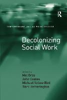 Decolonizing Social Work - Contemporary Social Work Studies (Paperback)