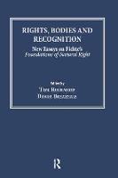 Rights, Bodies and Recognition: New Essays on Fichte's Foundations of Natural Right (Paperback)