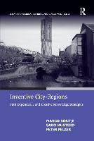 Inventive City-Regions: Path Dependence and Creative Knowledge Strategies (Paperback)