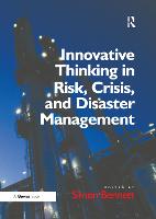 Innovative Thinking in Risk, Crisis, and Disaster Management (Paperback)