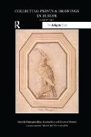 Collecting Prints and Drawings in Europe, c. 1500–1750 (Paperback)