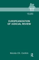 Europeanization of Judicial Review - Law, Courts and Politics (Paperback)