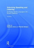 Unlocking Speaking and Listening: Developing Spoken Language in the Primary Classroom - Unlocking Series (Hardback)