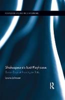 Shakespeare's Lost Playhouse: Eleven Days at Newington Butts - Routledge Studies in Shakespeare (Hardback)