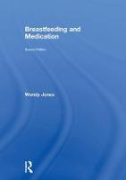 Breastfeeding and Medication (Hardback)