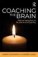 Coaching the Brain: Practical Applications of Neuroscience to Coaching (Paperback)