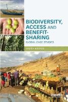 Biodiversity, Access and Benefit-Sharing: Global Case Studies (Paperback)