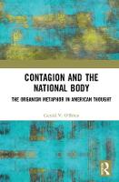 Contagion and the National Body: The Organism Metaphor in American Thought (Hardback)