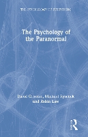 The Psychology of the Paranormal - The Psychology of Everything (Hardback)