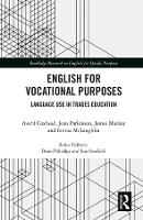 English for Vocational Purposes: Language Use in Trades Education - Routledge Research in English for Specific Purposes (Hardback)