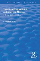 Twentieth-Century British and American Theatre: A Critical Guide to Archives - Routledge Revivals (Paperback)