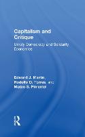 Capitalism and Critique: Unruly Democracy and Solidarity Economics (Hardback)