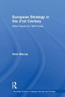 European Strategy in the 21st Century: New Future for Old Power - Routledge Studies in European Security and Strategy (Hardback)