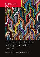 The Routledge Handbook of Language Testing - Routledge Handbooks in Applied Linguistics (Hardback)