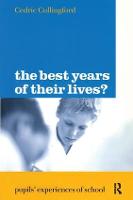 The Best Years of Their Lives?: Pupil's Experiences of School (Hardback)