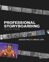 Professional Storyboarding: Rules of Thumb (Hardback)