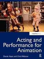 Acting and Performance for Animation (Hardback)