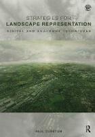Strategies for Landscape Representation: Digital and Analogue Techniques (Hardback)