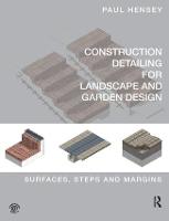 Construction Detailing for Landscape and Garden Design: Surfaces, steps and margins (Hardback)