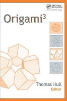Origami^{3} - AK Peters/CRC Recreational Mathematics Series (Hardback)