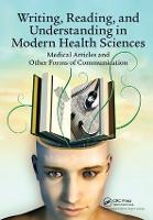 Writing, Reading, and Understanding in Modern Health Sciences: Medical Articles and Other Forms of Communication (Hardback)