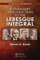 Elementary Introduction to the Lebesgue Integral - Textbooks in Mathematics (Paperback)