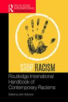 Routledge International Handbook of Contemporary Racisms - Routledge International Handbooks (Hardback)
