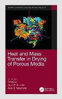 Heat and Mass Transfer in Drying of Porous Media - Advances in Drying Science and Technology (Hardback)