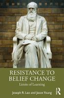Resistance to Belief Change: Limits of Learning (Paperback)